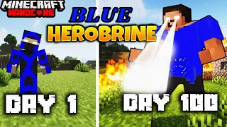 I Survived 100 Days as BLUE HEROBRINE in Hardcore Minecraft... (Hindi)