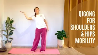 20 Mins Qigong For Hips & Shoulders Mobility