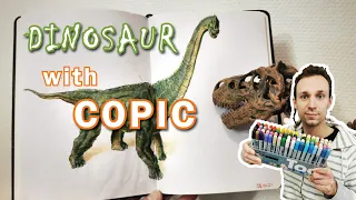 Drawing DINOSAUR with COPIC CIAO