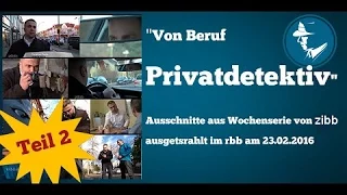 Detektei Berlin Taute bei zibb vom rbb | "Von Beruf Privatdetektiv" | Teil 2