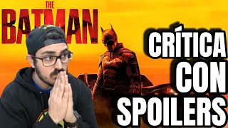 THE BATMAN: CRÍTICA CON SPOILERS | ¿ES LA MEJOR PELÍCULA DE BATMAN?