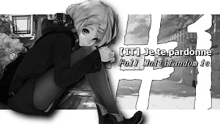 【IT】Je te pardonne || Full Multifandom #1 IC