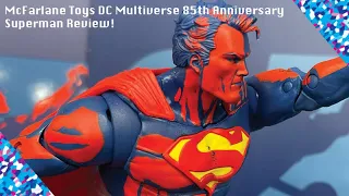 McFarlane Toys DC Multiverse Superman 85th Anniversary Edition Figure Review!