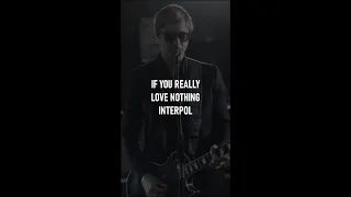 IF YOU REALLY LOVE NOTHING - INTERPOL  (SUBTITULADO ESPAÑOL)