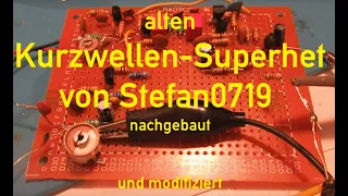 [LANG] Alten Kurzwellen-Superhet von Stefan0719 nachgebaut und modifiziert