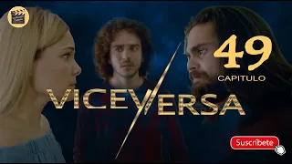 VICEVERSA | CAP - 49 | La Novela Cubana