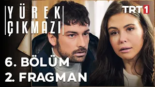 Yürek Çıkmazı 6. Bölüm 2. Fragman