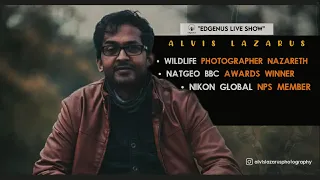 Journey of a Wildlife Photographer | Alvis Lazarus