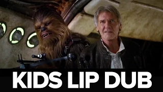 Star Wars - The Force Awakens Official Teaser #2 | Kids Lip Dub