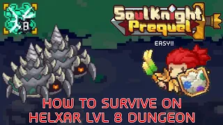 Tips & Tricks How to Survive Helxar LVL 8 Dungeon | Soul Knight Prequel