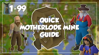 Quick Motherlode Mine Guide - 1-99 Mining - Old School Runescape