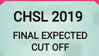 CHSL 2019 FINAL CUT OFF #chsl2019 #CHSL2019FINALEXPECTEDCUTOFF #chsl2019finalexpectedcutoff