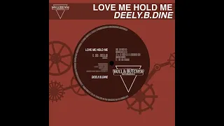 Deely.B.Dine - Love Me Hold Me  (T-Zone Rmx) HQ 1994 Eurodance