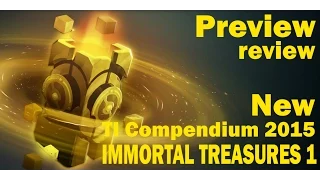 Dota 2 Открытие IMMORTAL TREASURES 1 /Иммортал сундука TI Compendium 2015