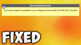 Fix CodeBlocks Environment Error Cannot Find Compiler Executable in Your Configured Search Path