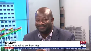 E-Levy: Policy to be rolled out from May 1 - AM Talk on Joy News (12-4-22)