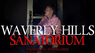 Exploring a HAUNTED HOSPITAL | Waverly Hills Sanatorium Paranormal Investigation