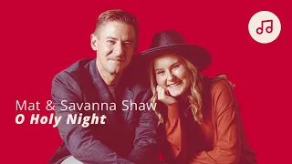 O Holy Night - Sing Along with Mat and Savanna Shaw | #LightTheWorld Social Sing and Serve