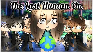 The Last Human on Earth | GLMM | Gacha Life Mini Movie