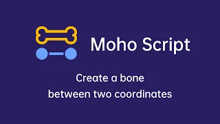 Moho Script | Create a bone between two coordinates | and my request