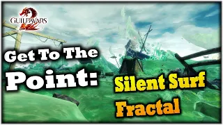 Get To The Point: Silent Surf Fractal Guide - Guild Wars 2