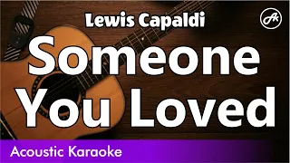 Lewis Capaldi - Someone You Loved (SLOW karaoke acoustic)