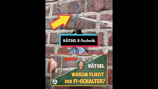 RÄTSEL: Warum löst der FI-Schalter aus?