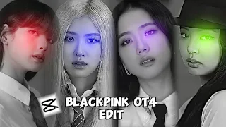 BLACKPINK OT4 EDIT (CAPCUT) | [B*TCH BETTER HAVE MY MONEY] | MINUYAA