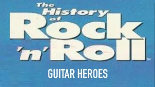 History of Rock 7 Guitar Heroes (1995) [HQ]