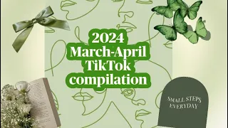 2024 March - April TikTok Compilation