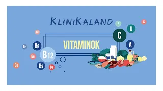 KliniKaland: Vitaminok – Mikor? Mit? Mivel? Hogyan?