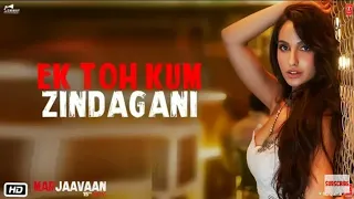 Ek Toh Kum Zindagani (Full Audio Song) - Marjaavaan | Nora Fatehi | Neha Kakkar | New Song 2019