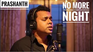 No More Night - David Phelps (Cover by Prashanth Gaspar)