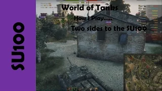 WOT: How I play....Two sides to the SU-100