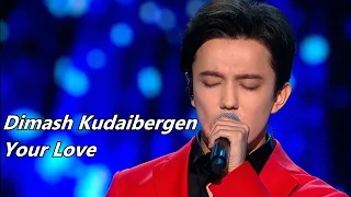 Dimash Kudaibergen - Your Love Lyrics