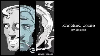 Knocked Loose "My Heroes"