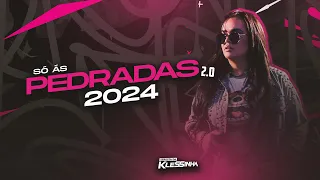 Seresta da Klessinha - Só as Pedradas 2.0 2024