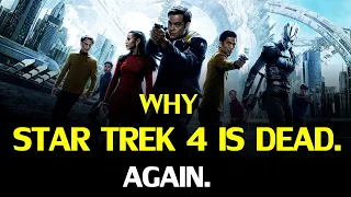 Star Trek 4 is dead. Again. Here’s why.