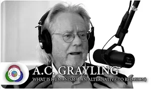 A.C. Grayling: What is Humanism?  (An Alternative to Religion)