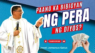 *PAANO KA BIBIGYAN NG PERA NG DIYOS?* INSPIRING HOMILY II FR. JOWEL JOMARSUS GATUS