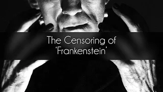 Horror Bits 003 - The Censoring of Frankenstein