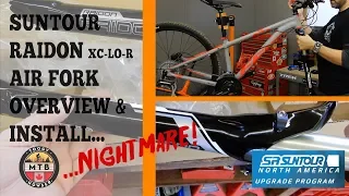 SR Suntour Raidon XC-LO-R Fork Quick Review and how NOT to install!!