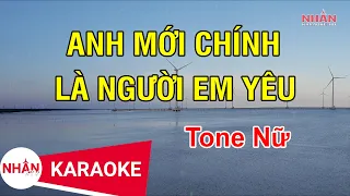 Karaoke Anh Mới Chính Là Người Em Yêu Tone Nữ