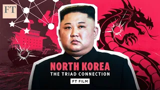 North Korea and the triads: gangsters, ghost ships and spies | FT Film