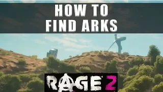 Rage 2 how to find Arks