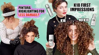 ARE PINTURA HIGHLIGHTS LESS DAMAGING ON CURLY HAIR? (+ K18 hair first impressions review)