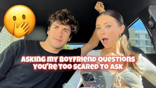 ASKING MY BOYFRIEND QUESTIONS GIRLS ARE TOO AFRAID TO ASK