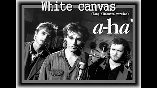 a-ha  - white canvas (long alternate version)