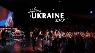 Hillsong Ukraine 2007 - Хиллсонг Киев