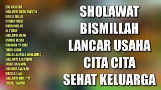 Sholawat Pelancar Usaha Cita Cita Sehat Keluarga | Kumpulan Sholawat Nabi Pelancar Usaha